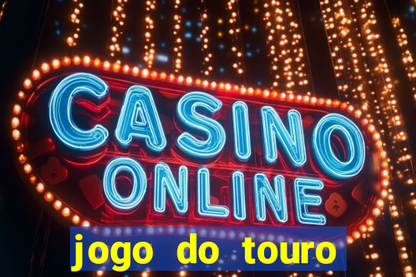 jogo do touro plataforma nova